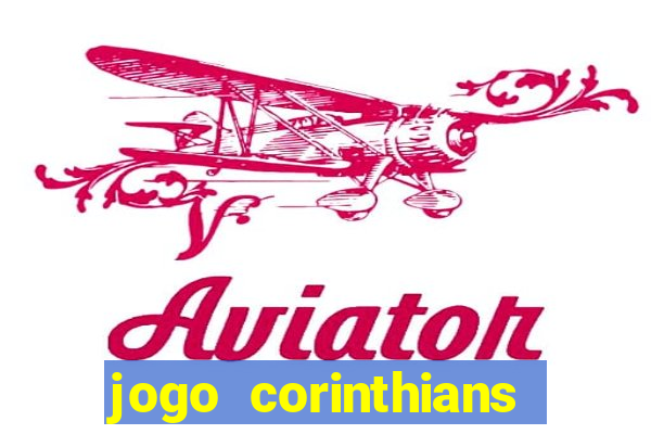 jogo corinthians hoje futemax